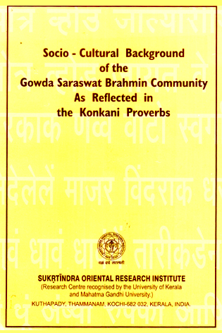 Socio-cultural Background of the Gowda Saraswat Konkani Brahmin Community as Reflected in the Konkani Proverbs