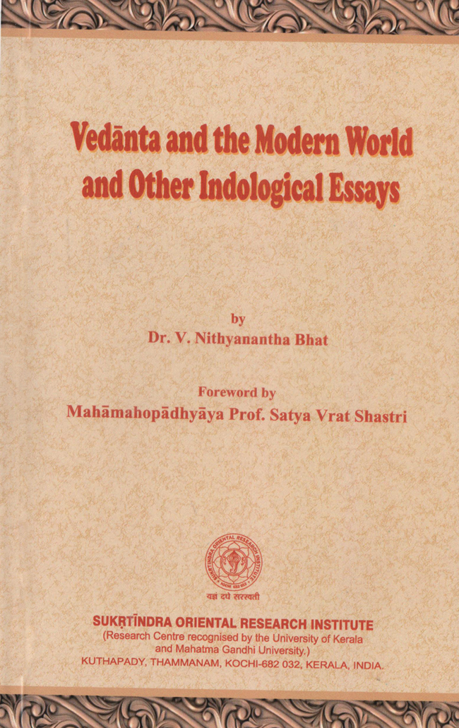 Vedanta And The Modern World And Other Indological Essays