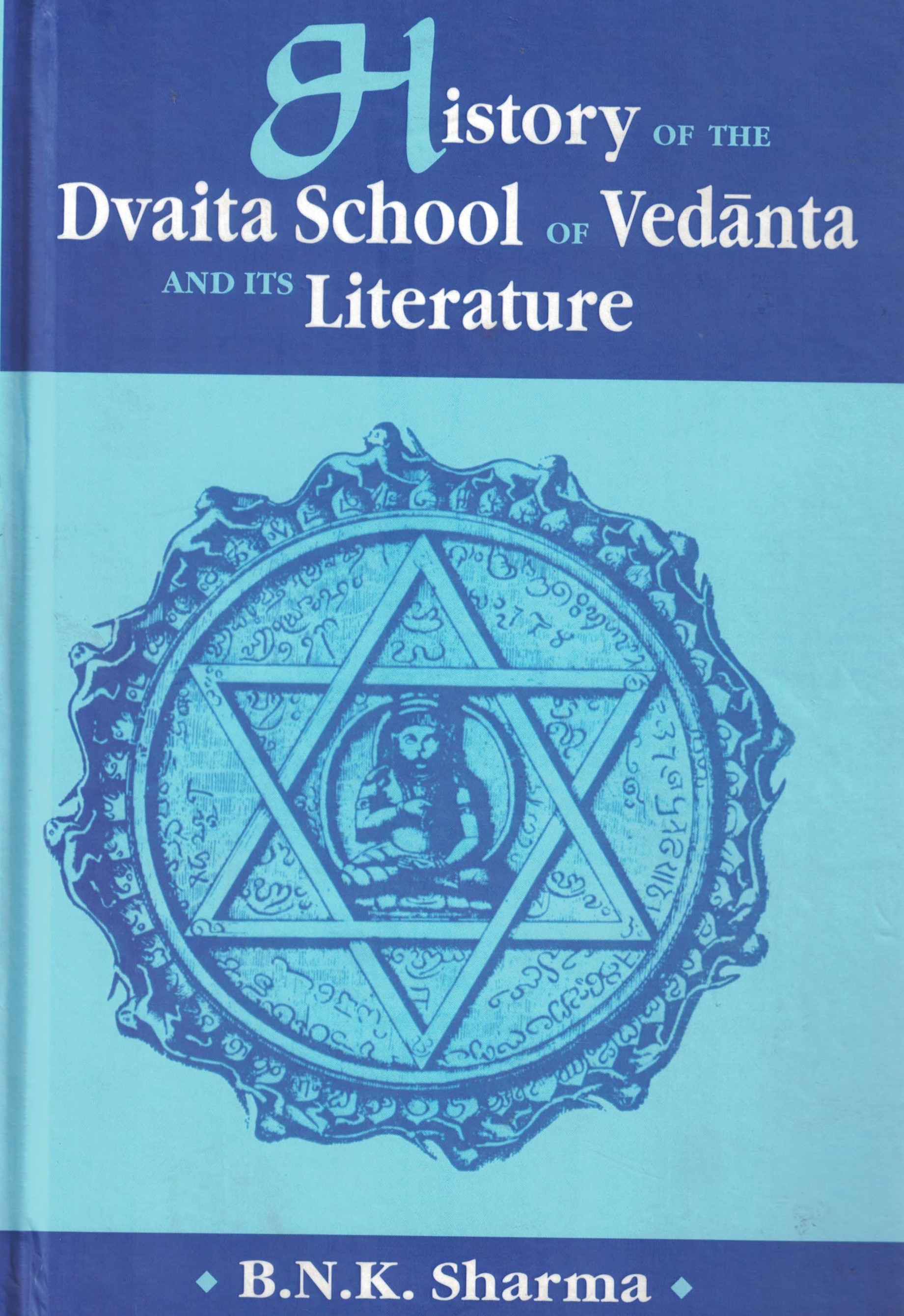 History of the Dvaita School of Vedanta and Its Literature